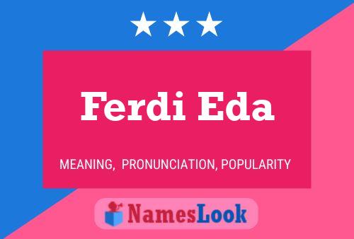 Постер имени Ferdi Eda