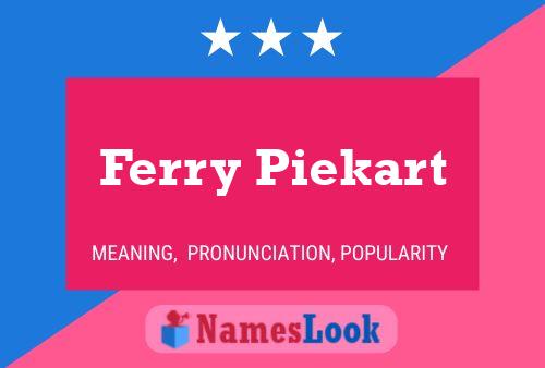 Постер имени Ferry Piekart