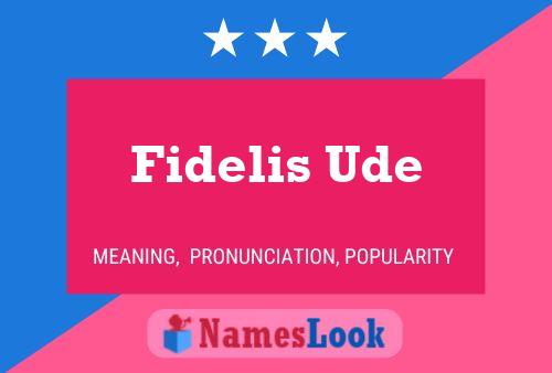 Постер имени Fidelis Ude