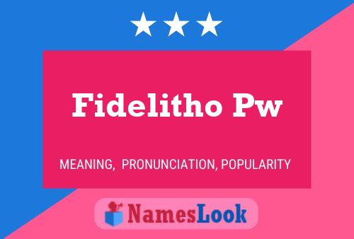 Постер имени Fidelitho Pw