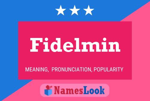 Постер имени Fidelmin