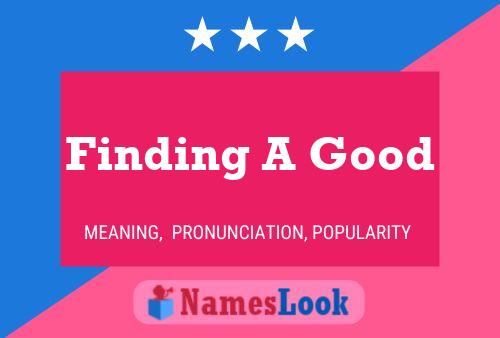 Постер имени Finding A Good