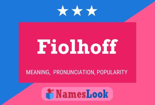 Постер имени Fiolhoff