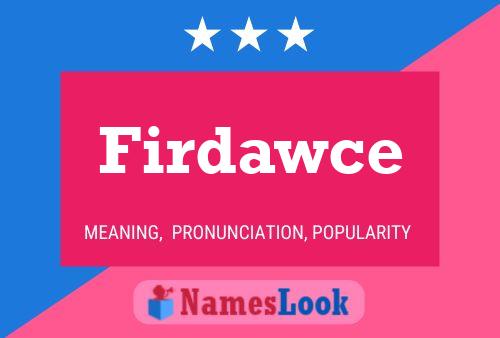 Постер имени Firdawce