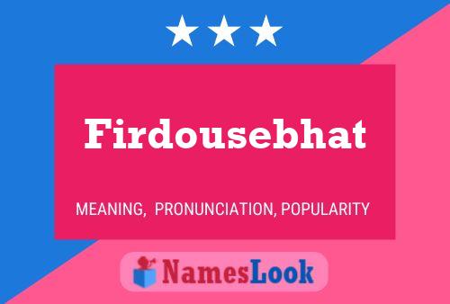 Постер имени Firdousebhat