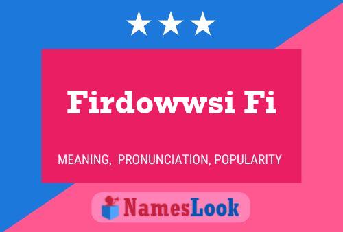 Постер имени Firdowwsi Fi