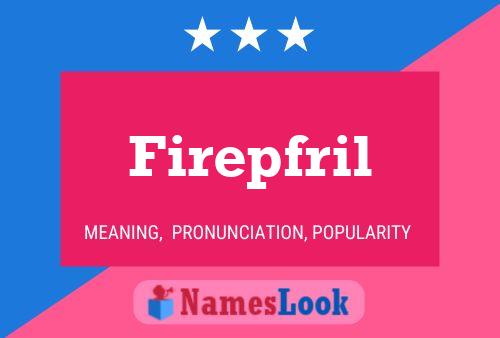 Постер имени Firepfril