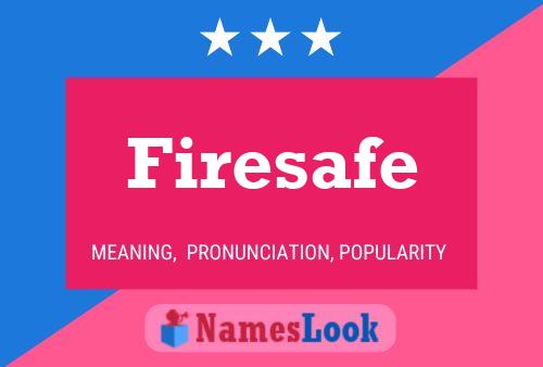 Постер имени Firesafe