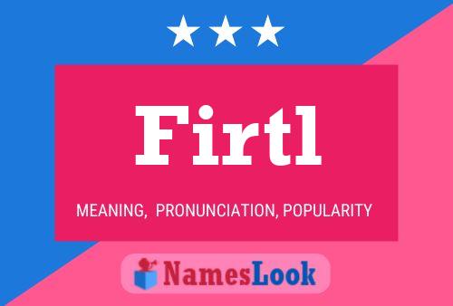 Постер имени Firtl