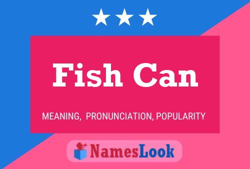 Постер имени Fish Can