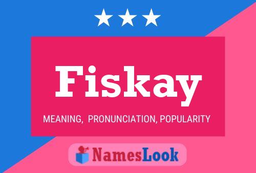 Постер имени Fiskay