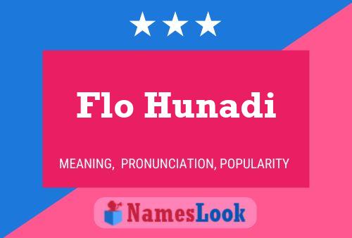 Постер имени Flo Hunadi