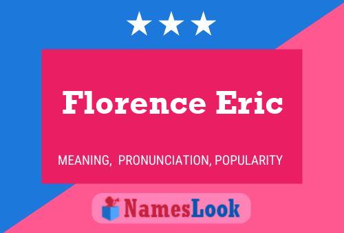 Постер имени Florence Eric