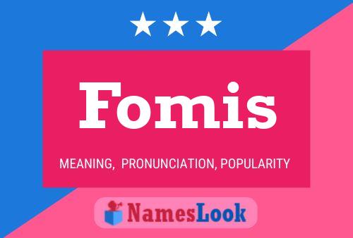 Постер имени Fomis