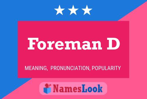 Постер имени Foreman D