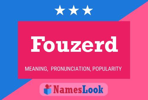 Постер имени Fouzerd