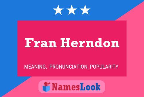 Постер имени Fran Herndon