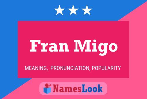 Постер имени Fran Migo