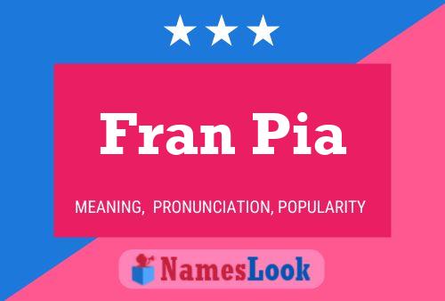 Постер имени Fran Pia