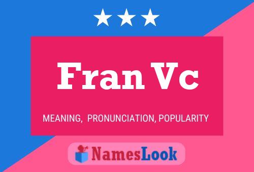 Постер имени Fran Vc