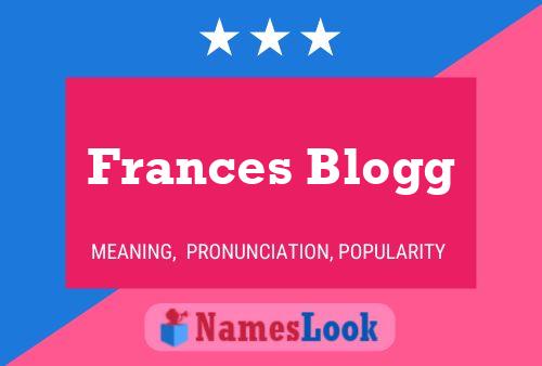 Постер имени Frances Blogg