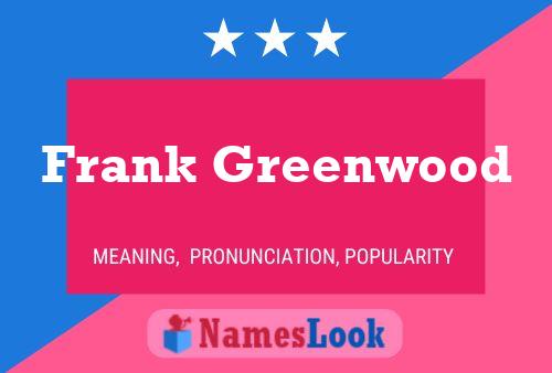 Постер имени Frank Greenwood