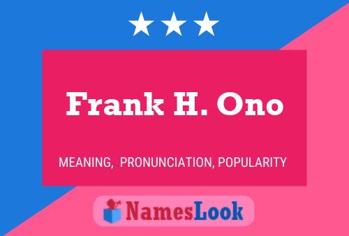 Постер имени Frank H. Ono