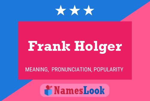 Постер имени Frank Holger