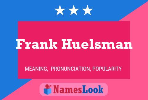 Постер имени Frank Huelsman