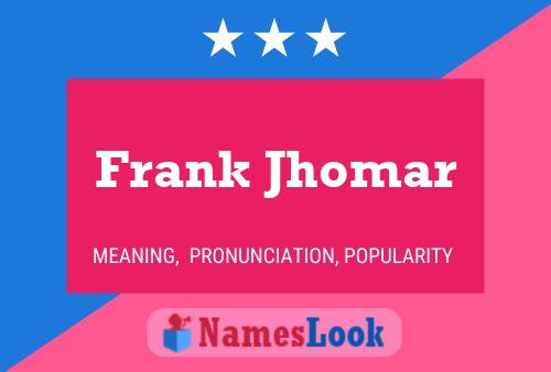 Постер имени Frank Jhomar