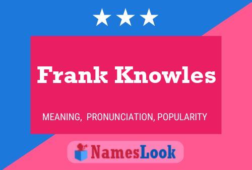 Постер имени Frank Knowles