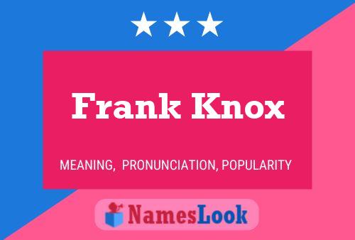 Постер имени Frank Knox