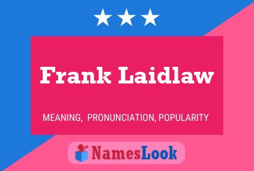 Постер имени Frank Laidlaw