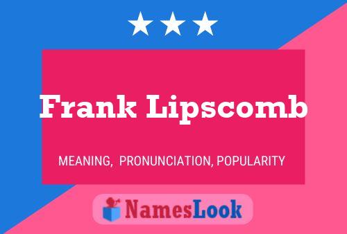 Постер имени Frank Lipscomb