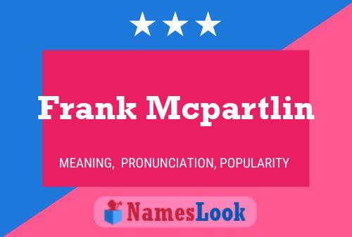 Постер имени Frank Mcpartlin