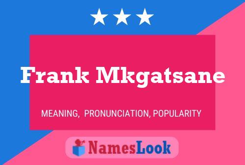 Постер имени Frank Mkgatsane