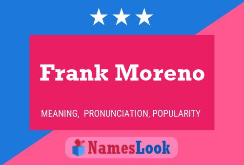 Постер имени Frank Moreno