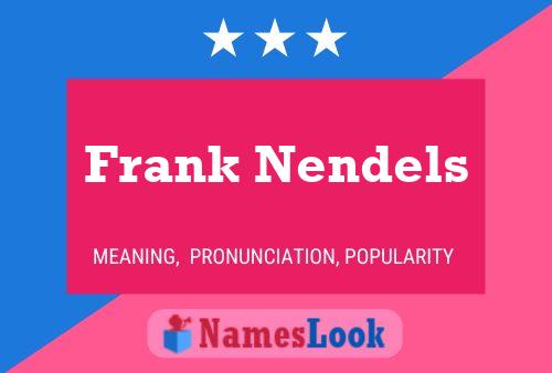 Постер имени Frank Nendels