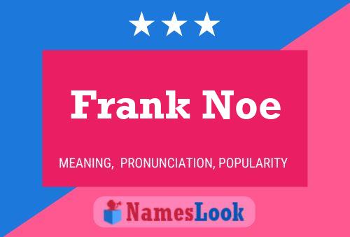 Постер имени Frank Noe