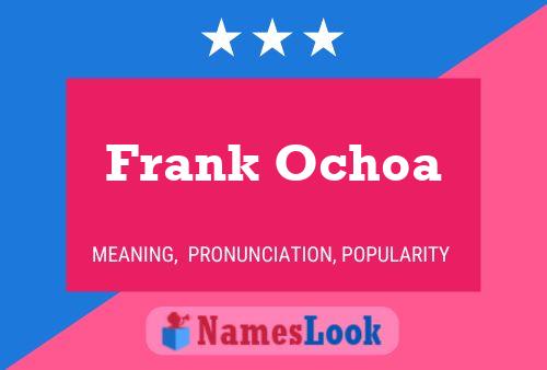 Постер имени Frank Ochoa