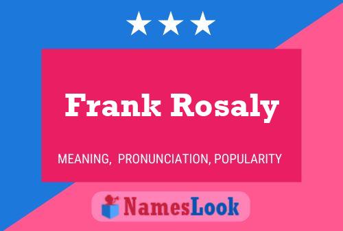 Постер имени Frank Rosaly