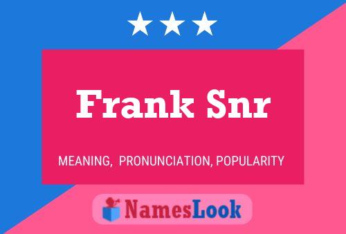 Постер имени Frank Snr