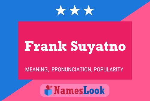 Постер имени Frank Suyatno