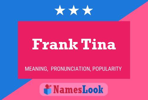 Постер имени Frank Tina