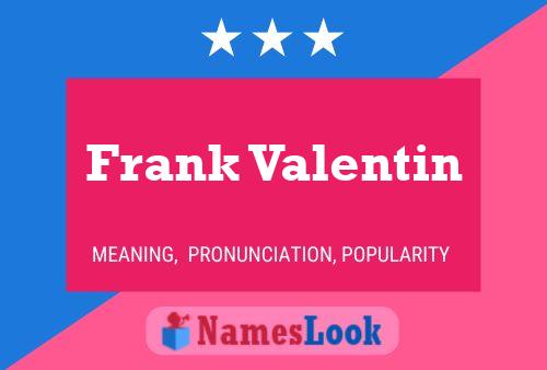 Постер имени Frank Valentin