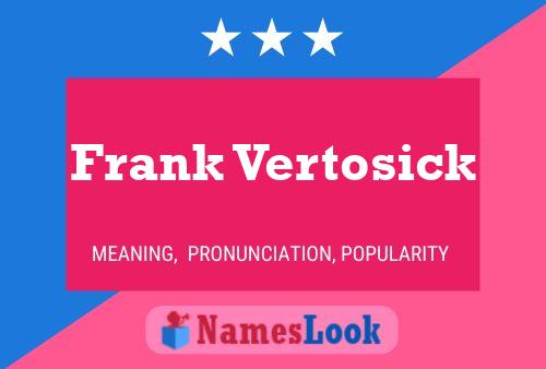 Постер имени Frank Vertosick