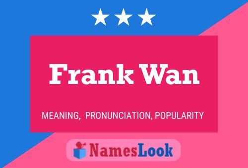 Постер имени Frank Wan