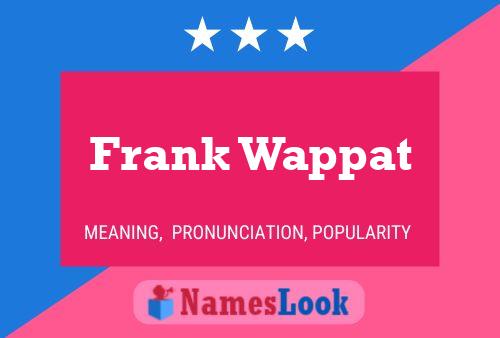 Постер имени Frank Wappat