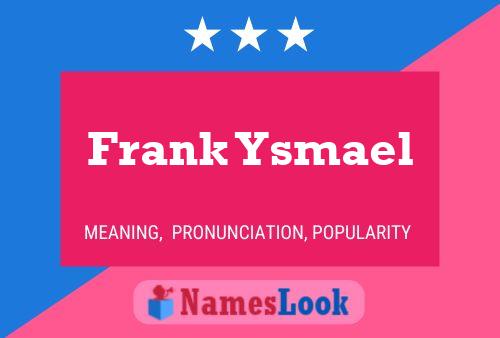 Постер имени Frank Ysmael