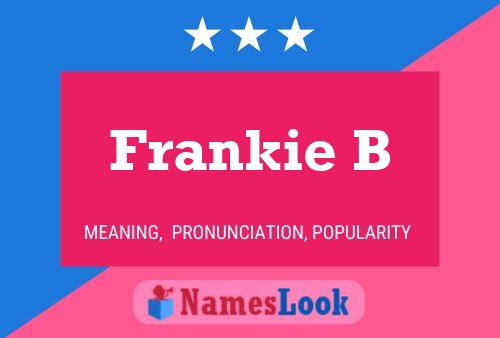 Постер имени Frankie B